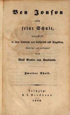 Ben Jonson und seine Schule : dargestellt in einer Auswahl von Lustspielen und Tragödien, 2