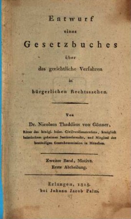 Entwurf eines Gesetzbuches über das gerichtliche Verfahren in bürgerlichen Rechtssachen, 2,1. Motive ; 1. Abt.