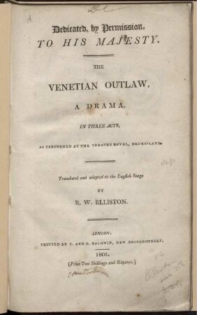 The Venetian outlaw : a drama, in three acts ; as performed at the Theatre Royal, Drury-Lane