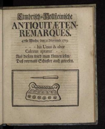 Cimbrisch-Hollsteinische Antiquitæten-Remarques. 47ste Woche/ den 21 Novemb. 1719.