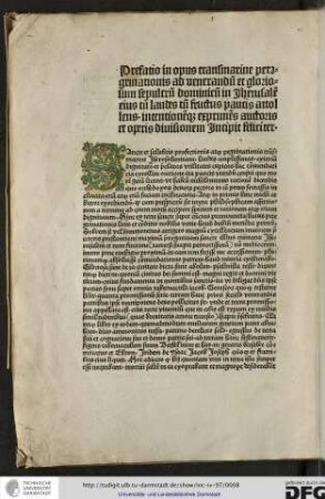 Prefatio in opus transmarine peragrinationis (!) ad venerandum et gloriosum sepulcrum dominicum in Jherusalem eius cum laudes cum fructus paucis attollens, intentionemque exprimens auctoris et operis divisionem incipit feliciter.