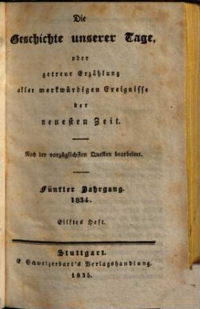 Die Geschichte unserer Tage oder getreue Erzählung aller merkwürdigen Ereignisse der neuesten Zeit. 1834,3, 1834 = Bd. 3