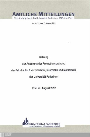 Satzung zur Änderung der Promotionsordnung der Fakultät für Elektrotechnik, Informatik und Mathematik der Universität Paderborn : vom 27. August 2012