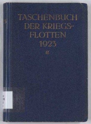 Taschenbuch der Kriegsflotten 1923 - Mit teilweiser Benutzung amtlicher Quellen; Jg. 21