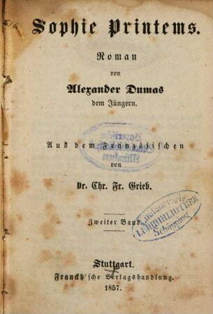 Sophie Printems : Roman von Alexander Dumas dem Jüngeren. Aus dem Französischen von Chr. Fr. Grieb, 2