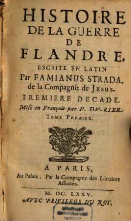 Histoire de la guerre de Flandre. 1. (1675). - 547 S. : Ill.