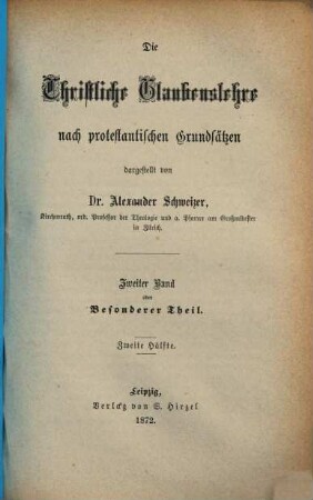 Die christliche Glaubenslehre nach protestantischen Grundsätzen, 2,2. Besonderer Theil ; Abt. 2