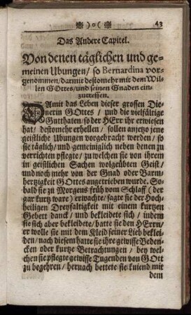Das Andere Capitel. Von denen täglichen und gemeinen Ubungen/ so Bernardina vorgenommen/ darmit destomehr mit dem Willen Gottes/ und seinen Gnaden einzutreffen.