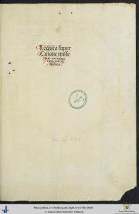 Lectura super Canone misse In alma vniversitate Tuwingensi ordinarie lecta