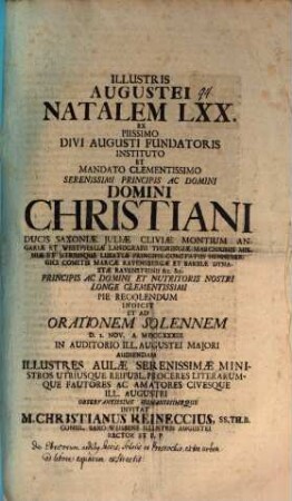 Illustris Augustei natalem LXX. ... Christiani ducis Saxoniae ... pie recolendam indicit et ad orationem solennem ... invitat M. Christianus Reineccius : [praefatus de Ebraeorum aedibus sacris, scholis ... extra urbem ad littora aquarum exstructis]