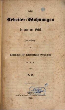 Ueber Arbeiter-Wohnungen in und um Basel
