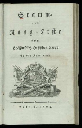 Stamm- und Rang-Liste vom Hochfuerstlich Hessischen Corps fuer das Jahr 1798