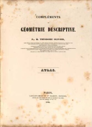 Compléments de Géometrie descriptive, [2]. Atlas
