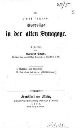 Die zwei letzten Vorträge in der alten Synagoge / geh. von Leopold Stein