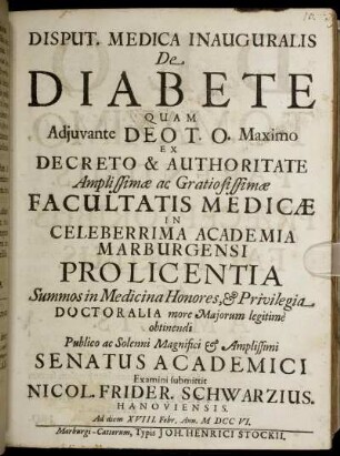 Disput. Medica Inauguralis De Diabete : Ad diem XVIII. Febr. Ann. M DCC VI.