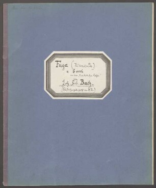 Musikalisches Opfer, strings, BWV 1079, Excerpts, Arr - BSB Mus.ms. 12242 : Fuga (Ricercata) a 6 voci aus dem "Musikalischen Opfer" von Joh. Seb. Bach. (Für Streichorchester gesetzt von H[ermann] Z[ilcher]).