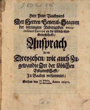 Anspruch an die 13, wie auch zugewandte Ort der löblichen Eydgenoßschaft in Baden versammelt