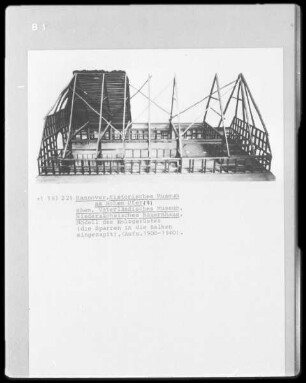 Niedersächsisches Bauernhaus, Modell des Holzgerüstes (die Sparren in die Balken gezapft)