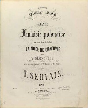 Grande fantasie polonaise sur des airs du ballet, La noce de cracovie : pour violoncelle avec accompagnement d'orchestre ou de piano : op. 19