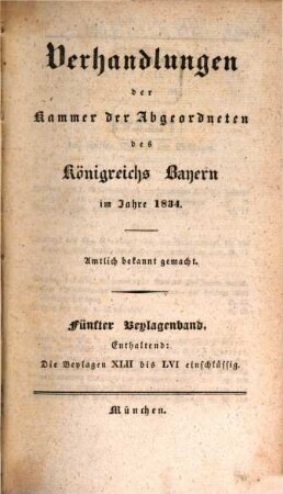Verhandlungen der Kammer der Abgeordneten des Königreichs Bayern. Beilagenband. 1834,5, 1834,5