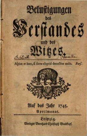 Belustigungen des Verstandes und Witzes. 1745,4/6, 1745, Apr. - Juni