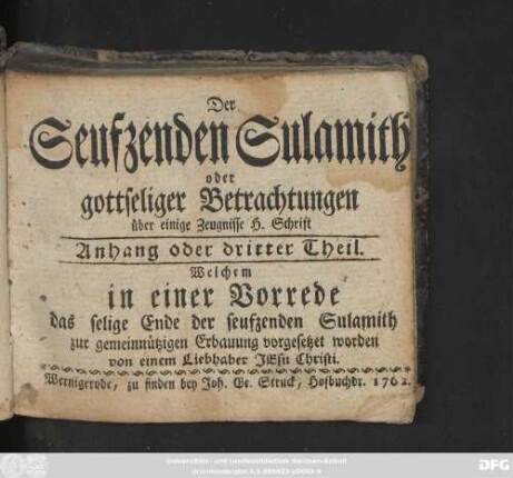 Theil 3: Welchem in einer Vorrede das selige Ende der seufzenden Sulamith zur gemeinnützigen Erbauung vorgesetzet worden von einem Liebhaber Jesu Christi