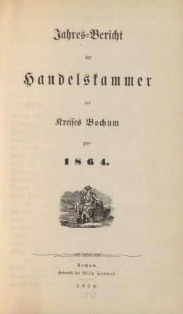 1864: Jahres-Bericht der Handelskammer des Kreises Bochum / Handelskammer des Kreises Bochum