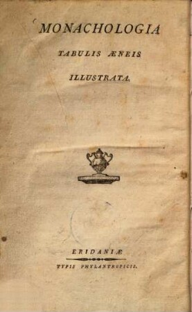 Monachologia : tabulis aeneis illustrata ... = La Monacologia
