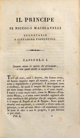 Opere di Niccolò Machiavelli, cittadino e segretario fiorentino, 4. [Il principe. Del arte della guerra. Due provvisioni ...]