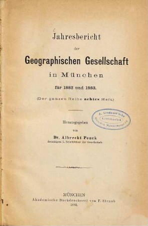 Jahresbericht der Geographischen Gesellschaft in München. 8. 1882/83 (1884)