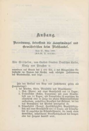 Anhang. Verordnung, betreffend die Hauptmängel und Gewährfristen beim Viehhandel. Vom 27. März 1899
