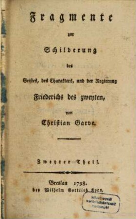 Fragmente zur Schilderung des Geistes, des Charakters, und der Regierung Friederichs des zweyten, 2
