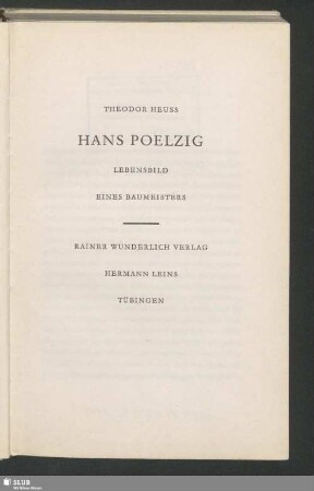 Hans Poelzig : Lebensbild eines Baumeisters