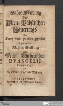 Wahre Abbildung Des Alten Päbstischen Sauertaigs...
