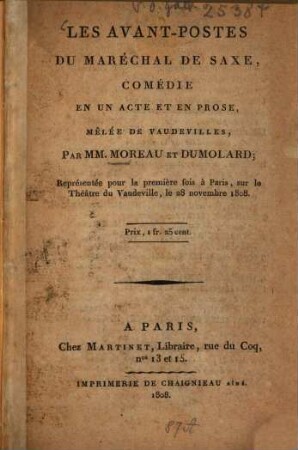 Les avant-postes du maréchal de Saxe : comédie en un acte et en prose, mêlée de vaudevilles