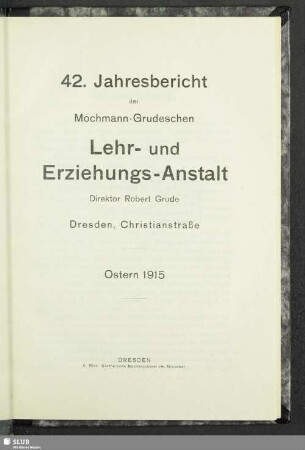 42.1914/15(1915): Jahresbericht der Mochmann-Grudeschen Lehr- und Erziehungsanstalt, Privatschule für Knaben der Gebildeten Stände : Ostern ...