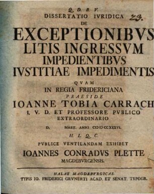 Diss. iur. de exceptionibus litis ingressum impedientibus, iustitiae impedimentis