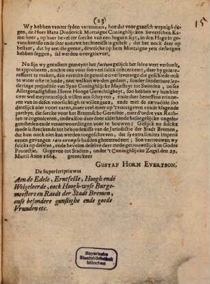 Brief Van de Vrye Rijcx Stadt Breemen Aen Haer Ho. Mog. De Heeren Staeten Generael : Mitsgaders Attestatien, Bewijsen ende Verklaringhe, van veele Officieren der Stadt Breemen, Raeckende het eschapperen van Johan Diederick van Mortaigne Ende het Resisteren van den Hollantsche Lieutenant, ende des selfs Militie in het navolgen van denselven