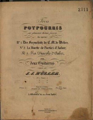 Trois potpourris sur plusieurs thêmes favoris des opéras: No 1 Der Freyschütz de C. M. de Weber, No 2 La muette de Portici d'Auber, No 3 Fra Diavolo d'Auber : pour deux guitarres, 3. Fra Diavolo d'Auber : oeuvre 5