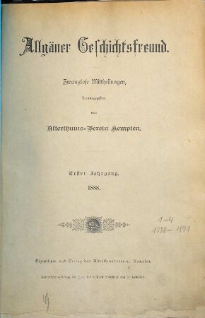 Allgäuer Geschichtsfreund : Zeitschrift für historische Forschung und Heimatpflege. 1. 1888