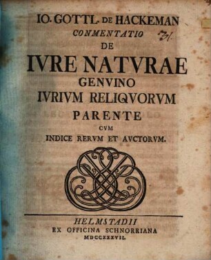 Commentatio de iure naturae, genuino iurium reliquorum parente : cum indice rerum et auctorum