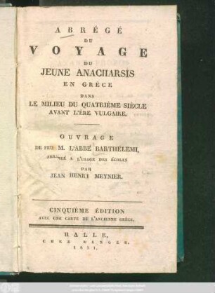 Abrégé Du Voyage Du Jeune Anacharsis En Grèce Dans Le Milieu Du Quatrième Siècle Avant L'Ère Vulgaire