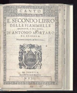 Antonio Mortaro: Il secondo libro delle fiammelle amorose, a tre voci. Canto
