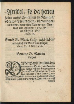 Artikel/ so da hetten sollen auffs Conzil zu Mantua/ oder wo es würde sein/ uberantwortet werden/ von unsers Teils wegen/ Und was wir annemen/ oder geben kündten/ oder nicht/ etc.