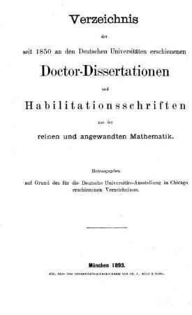 Verzeichnis der seit 1850 an den Deutschen Universitäten erschienenen Doctor-Dissertationen und Habilitationsschriften aus der reinen und angewandten Mathematik