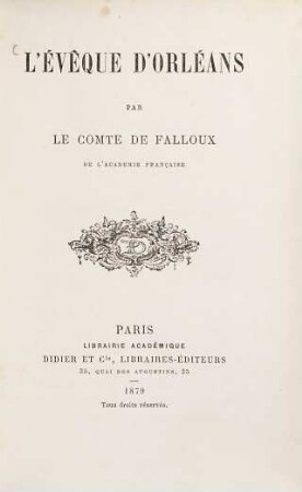 L' Évêque d'Orléans : (Dupanloup)