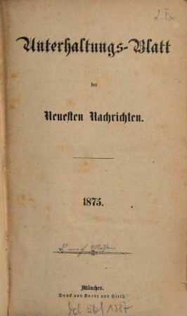 Neueste Nachrichten aus dem Gebiete der Politik. Unterhaltungs-Blatt der Neuesten Nachrichten. 1875 = Jg. 28
