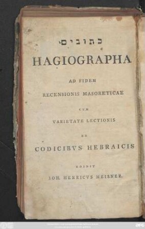 Ketūvym : Hagiographa Ad Fidem Recensionis Masoreticae ; Cvm Varietate Lectionis Ex Codicibvs Hebraicis