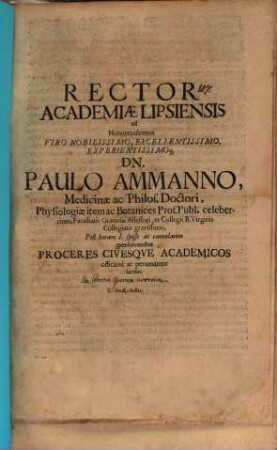 Rector Academiae Lipsiensis ad honores ultimos, V. N. Paulo Ammanno Medicinae Doctoris ... pervolvendos ... invitat : [Continentur aliqua de corona quernea veterum, aut. Joa. Feller]