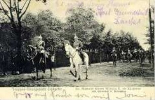 Wilhelm II. und General von Kessel auf dem Truppen-Übungsplatz